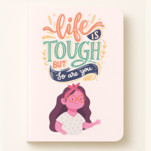 A5 Vibes - Life is tough but so are you